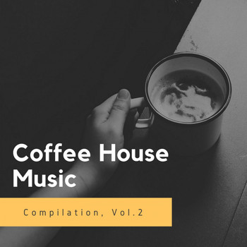 Various Artists - Coffee House Music, Vol. 2