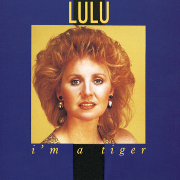 Lulu - I'm A Tiger