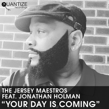 Jersey Maestros featuring Jonathan Holman - Your Day Is Coming