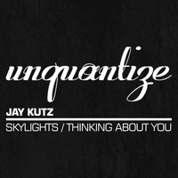 Jay Kutz - Skylights / Thinking About You