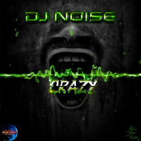 DJ Noise - Crazy