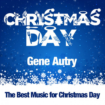 Gene Autry - Christmas Day