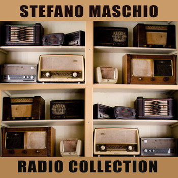 Stefano Maschio - Stefano Maschio Radio Collection