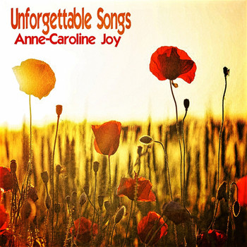 Anne-Caroline Joy - Unforgettable Song