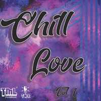 Chill Love - Chill Love, Vol. 1