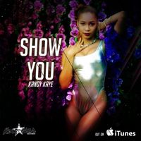 Kandy Kaye - Show You - Single