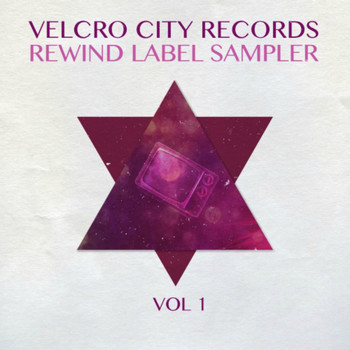 Various Artists - Velcro City Records Rewind Label Sampler, Vol. 1
