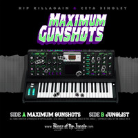 Kip Killagain - Maximum Gunshots / Junglist