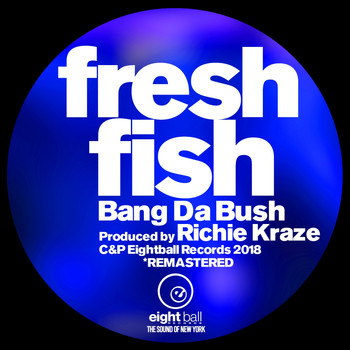 Kraze - Fresh Fish - Bung Da Bush