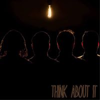 Think About It - Think About It (Explicit)