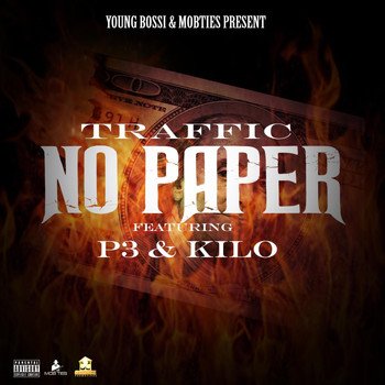 Traffic - NO PAPER  (feat. P3 & Kilo)
