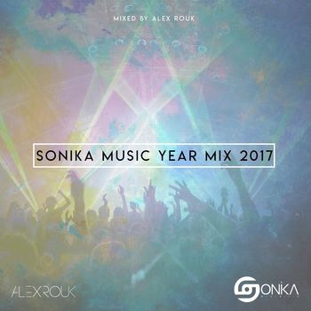 Various Artists - Sonika Music Year Mix 2017