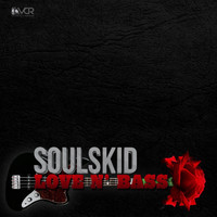 Soulskid - Love N