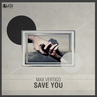 Max Vertigo - Save You
