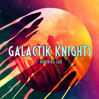Galactik Knights - Morning Sun