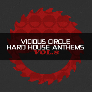 Various Artists - Vicious Circle: Hard House Anthems, Vol. 8