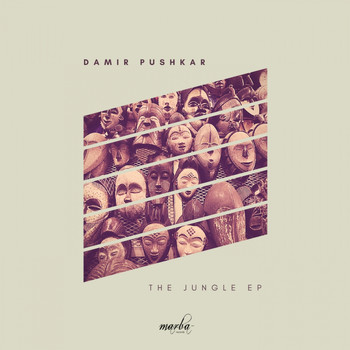 Damir Pushkar - The Jungle EP