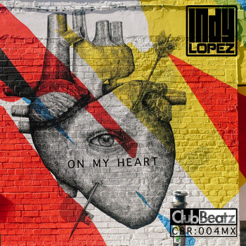 Indy Lopez - On My Heart