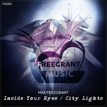 Max Freegrant - Inside Your Eyes / City Lights
