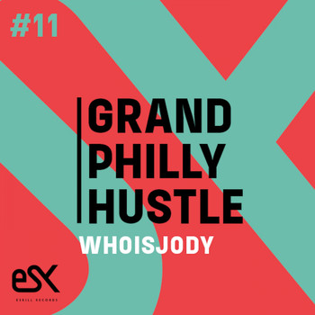 WHOISJODY - Grand Philly Hustle