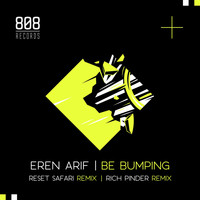 Eren Arif - Be Bumping