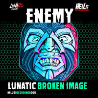 Lunatic & Broken Image - Enemy