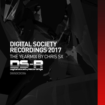 Chris SX - Digital Society Recordings 2017: The Yearmix, Mixed By Chris SX