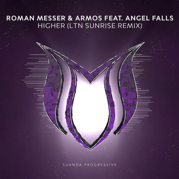 Roman Messer & Armos feat. Angel Falls - Higher (LTN Sunrise Remix)