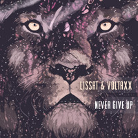 Lissat & Voltaxx - Never Give Up
