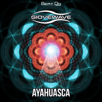 Giovewave - Ayahuasca