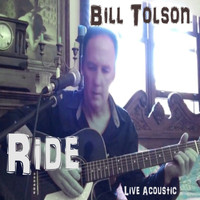 Bill Tolson - Ride - Live Acoustic