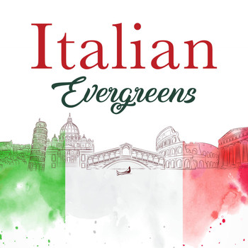 Various Artists - Italian Evergreens (Most Famous Pop Songs from Italy)