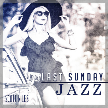 Scott Wiles - Last Sunday (Jazz)
