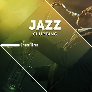 Grace Brax - Jazz Clubbing