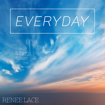 Renee Lace - Everyday