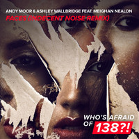 Andy Moor & Ashley Wallbridge feat. Meighan Nealon - Faces (Indecent Noise Remix)