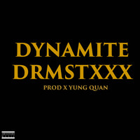 Dynamite - Drmstxxx