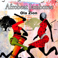 Ola Zion - Afrobeat Jamboree