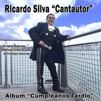 Ricardo Silva - Cumpleaños Tardío