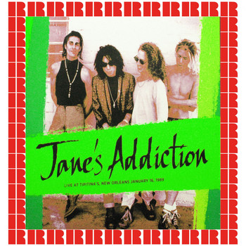 Jane's Addiction - Tipitina's, New Orleans, La. January 16th, 1989 (Hd Remastered Version)