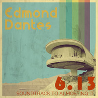 Edmond Dantes - Soundtrack to Almosting It