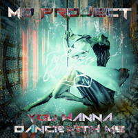 MD Project - You Wanna Dance with Me