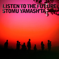 Stomu Yamash’ta - Listen to the Future