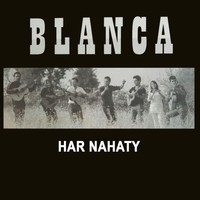 Blanca - Har Nahaty
