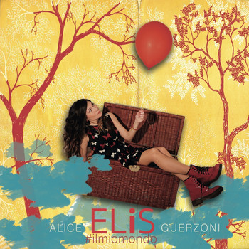 Alice Elis Guerzoni - #Ilmiomondo (Deluxe Edition)