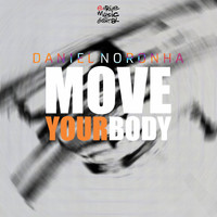 Daniel Noronha - Move Your Body