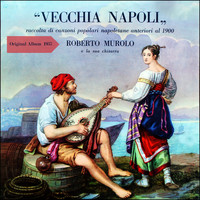 Roberto Murolo - Vecchia Napoli (Raccolta Di Canzoni Popolari Napoletane Anteriori Al 1900) (Original Album 1957)