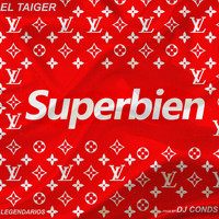 El Taiger, DJ Conds - Superbien