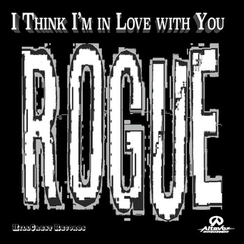 Rogue - I Think I'm in Love with You