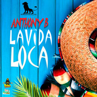 Anthony B - LaVida Loca